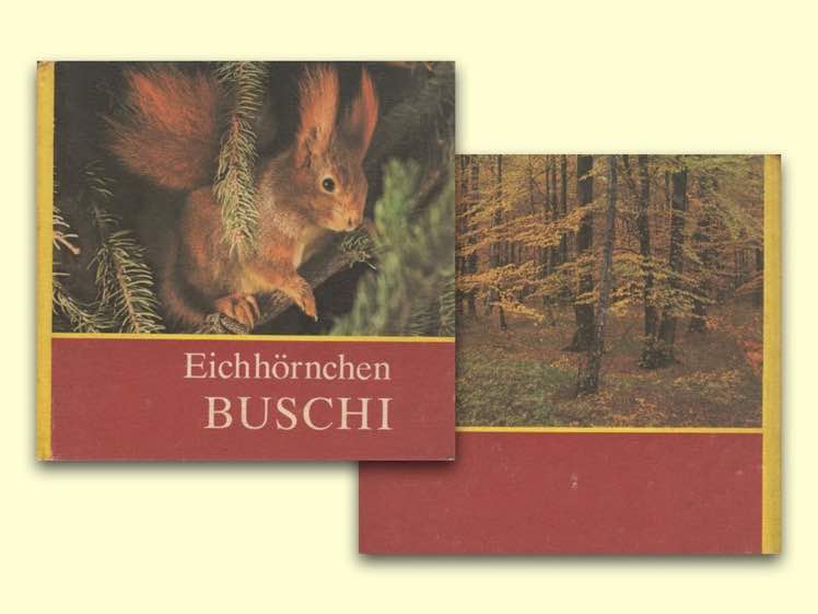 Buschi l'écureuil, Rudolf Arnold Verlag, Leipzig 1979.