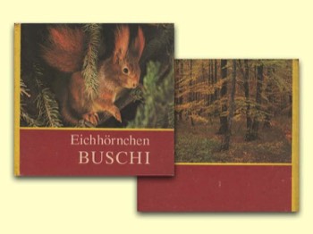  Buschi l'écureuil, Rudolf Arnold Verlag, Leipzig 1979. 